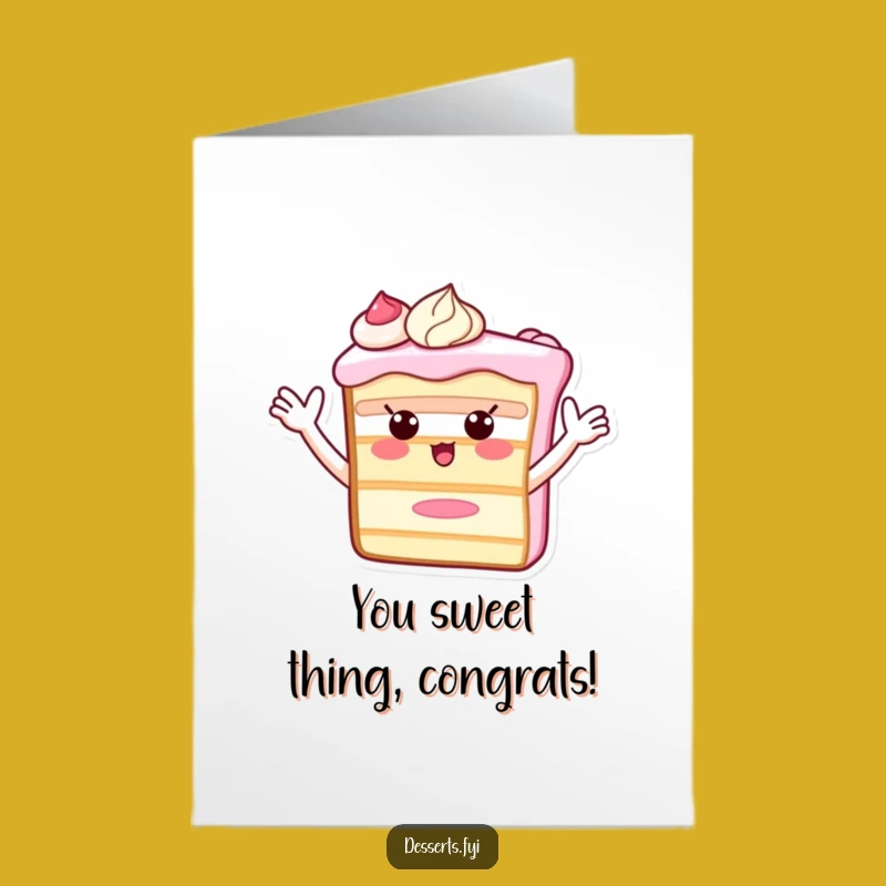 Free Printable Congrats Card: Enthusiastic Cake Slice Funny Downloadable Greeting Gift