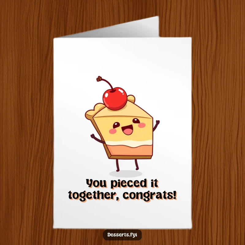 Funny Free Printable Congratulations Card: Joyful slice of pie with cherry dancing, celebrating success, downloadable art.