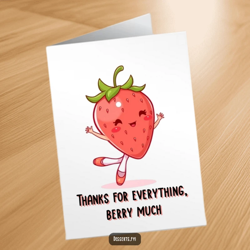 Funny Free Printable Thank You Card: A strawberry with ballet slippers mid-twirl, sending sweet and graceful thanks.