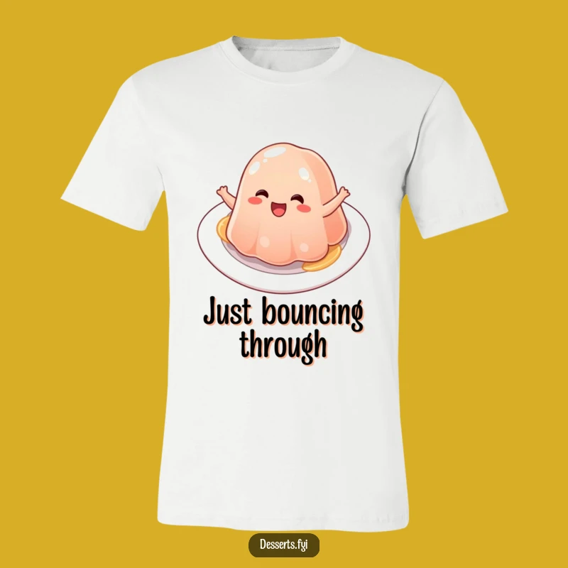 Funny Wobbly Jelly T-Shirt: Energetic Bounce Tee - Perfect Funny Gift